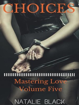 cover image of Choices (Mastering Love – Volume Five)